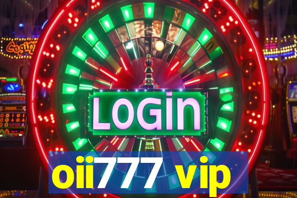 oii777 vip